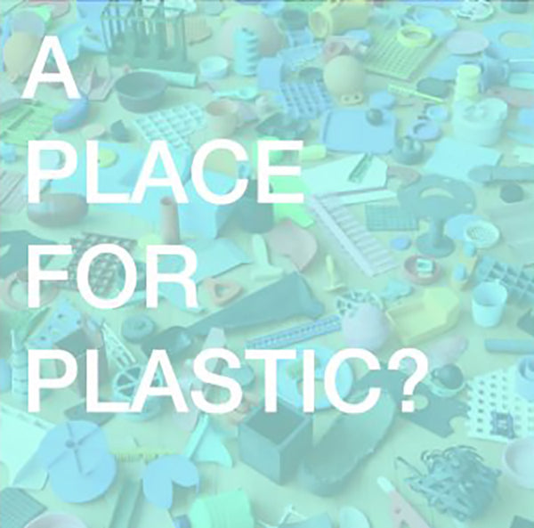 A Place for Plastic - a panel discussion at Mark Product 24th May 2018